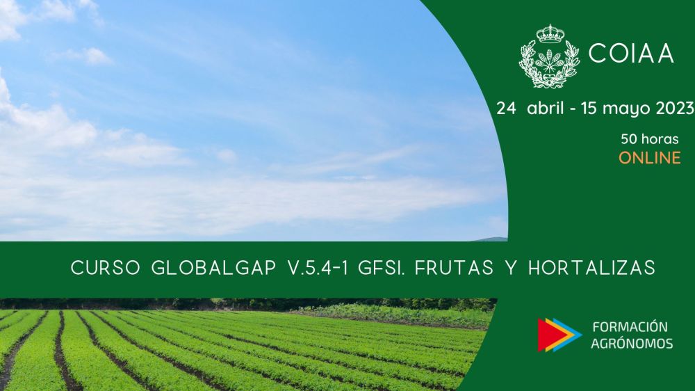  PROTOCOLO GLOBALGAP v5.4-1 GFSI ., FRUTAS Y HORTALIZAS. PRINCIPIOS BÁSICOS DE INSPECCIÓN CLONADO (DEL 24.04.2023 AL 15.05.2023)