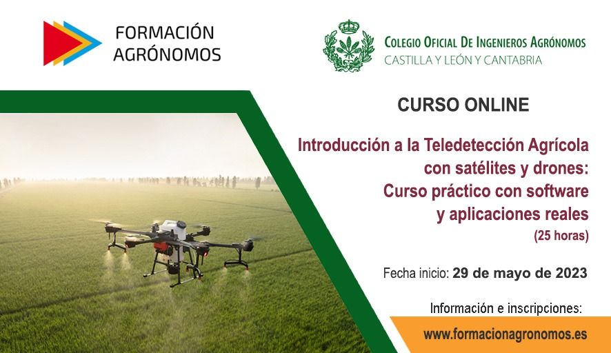  Introducción a la Teledetección Agrícola con satélites y drones: Curso práctico con software y aplicaciones reales (Fecha: 29.05.2023)