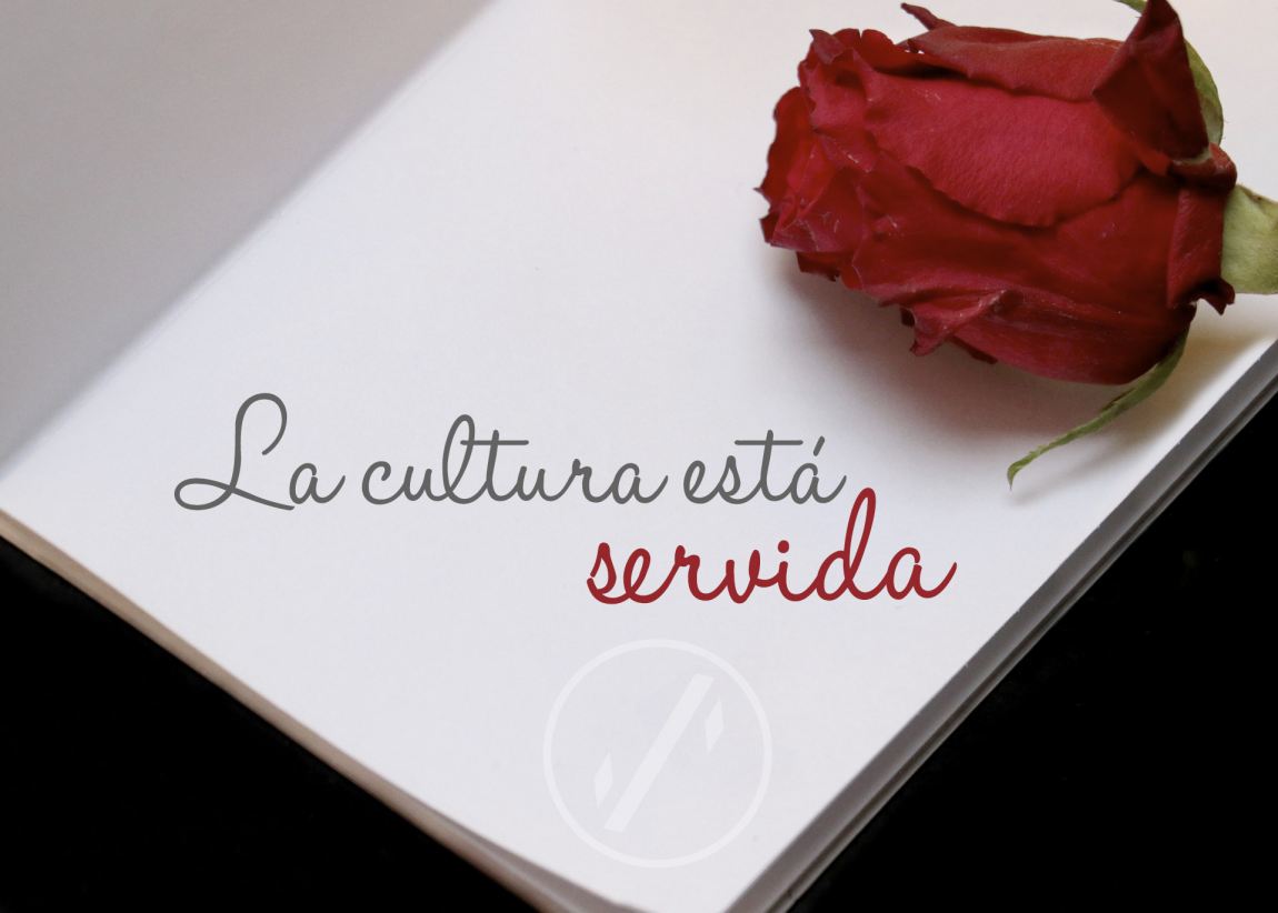 La cultura está servida