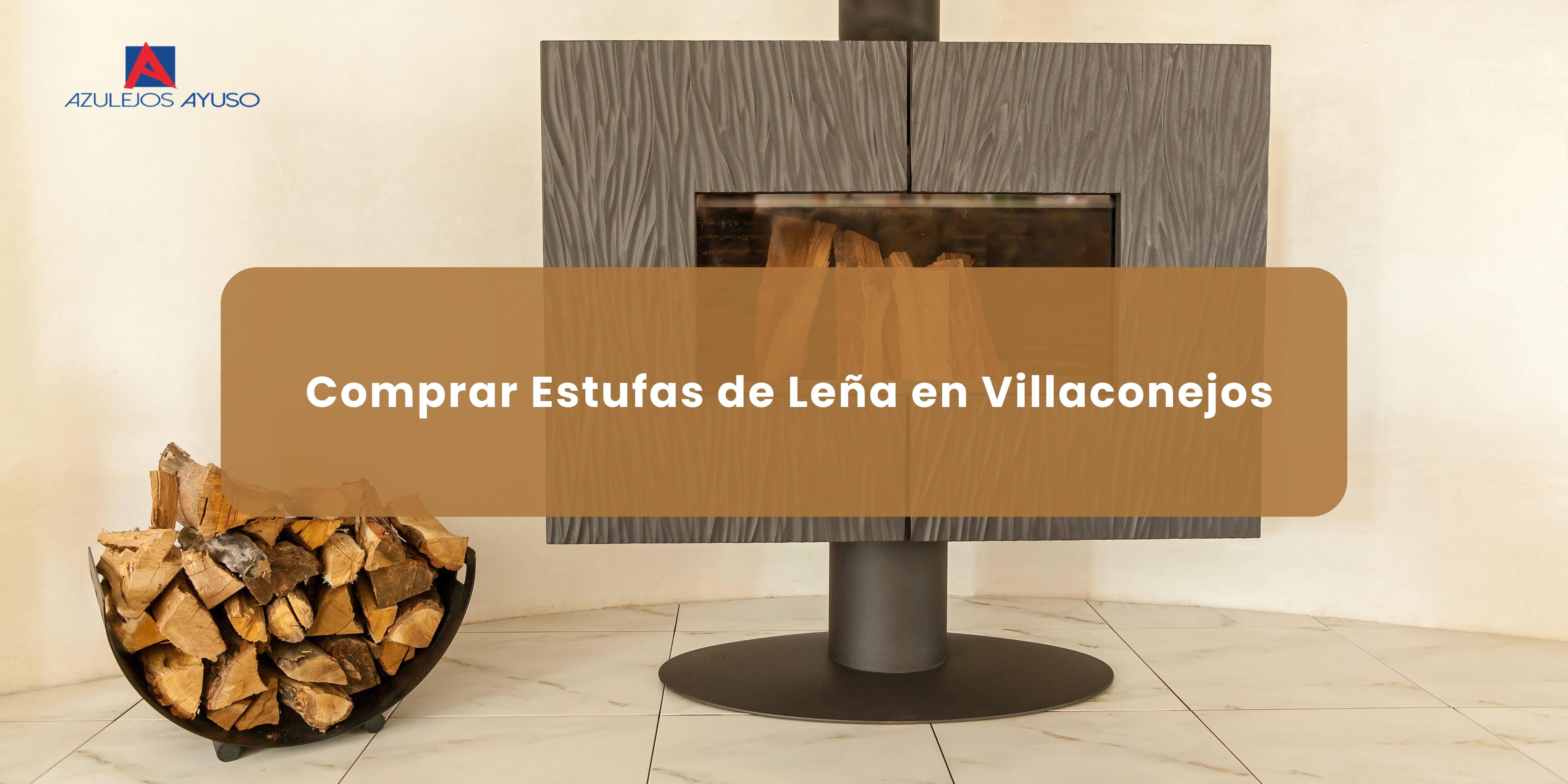 Comprar Estufas de Leña en Villaconejos